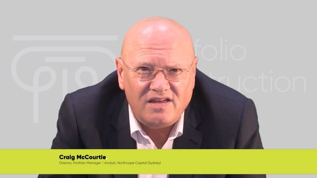 Craig McCourtie, Portfolio Manager Australian Equities with Northcape Capital on Portfolio Construction Forum